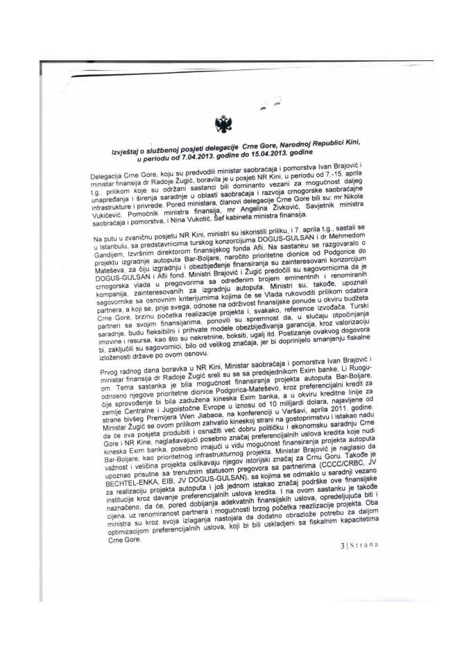 Izvještaj o službenoj posjeti delegacije Crne Gore Narodnoj Republici Kini, u period od 7. aprila 2013. godine do 15. aprila 2013. godine, kojem je dozvoljen pristup Rješenjem Generalnog sekretarijata