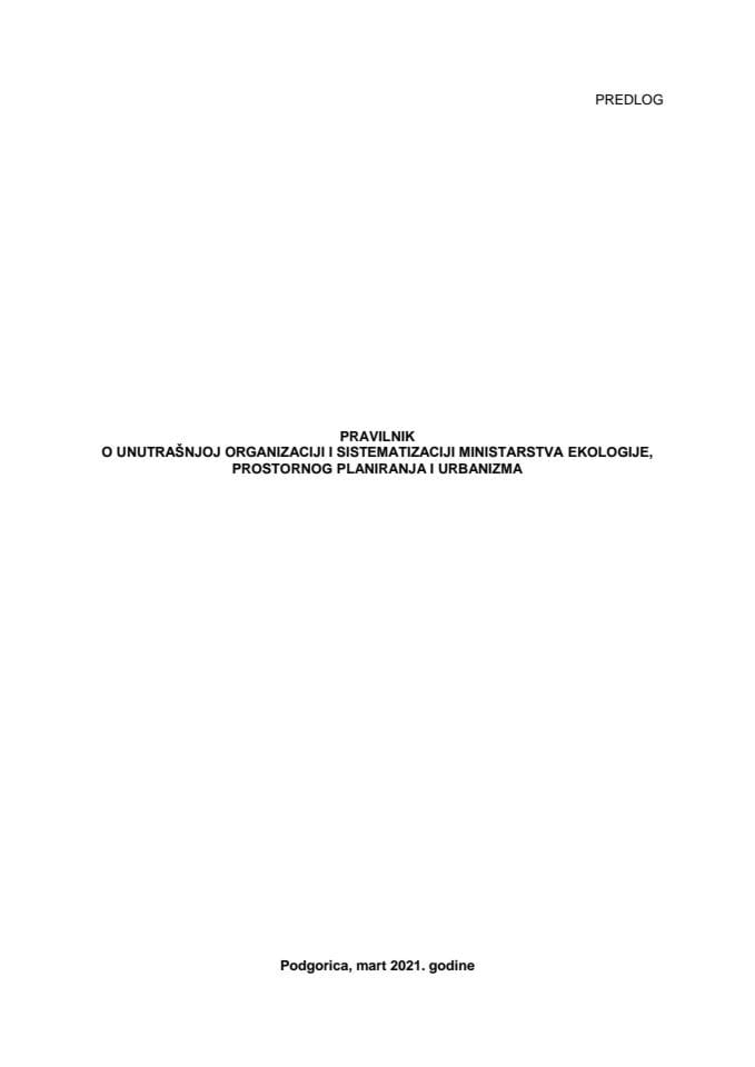 Предлог правилника о унутрашњој организацији и систематизацији Министарства екологије, просторног планирања и урбанизма