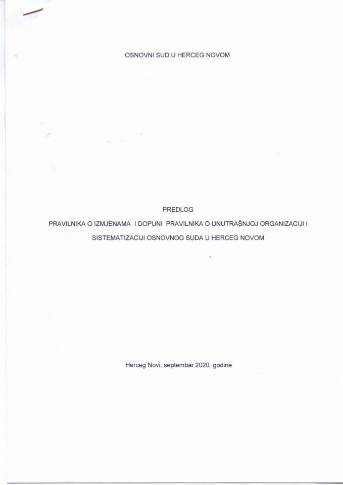 Predlog pravilnika o izmjenama i dopuni Pravilnika o unutrašnjoj organizaciji i sistematizaciji Osnovnog suda u Herceg Novom (bez rasprave)