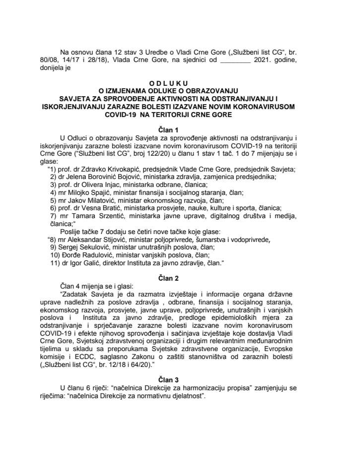Предлог одлуке о измјењама Одлуке о образовању Савјета за спровођење активности на одстрањивању и искорјењивању заразне болести изазване новим корона вирусом COVID-19 на територији Црне Горе