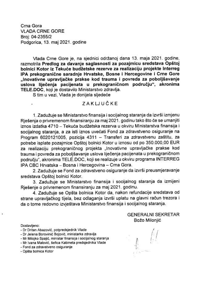 Predlog za davanje saglasnosti za pozajmicu sredstava Opštoj bolnici Kotor iz Tekuće budžetske rezerve za realizaciju projekta Interreg IPA prekogranične saradnje Hrvatske, Bosne i Hercegovine - zaključci