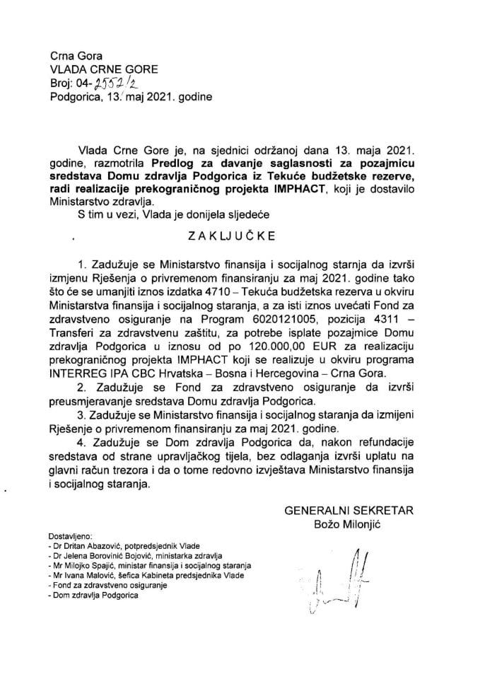 Predlog za davanje saglasnosti za pozajmicu sredstava Domu zdravlja Podgorica iz Tekuće budžetske rezerve radi realizacije prekograničnog projekta IMPHACT - zaključci