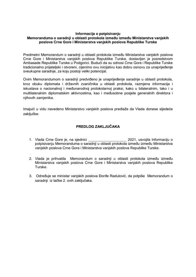 Informacija o potpisivanju Memoranduma o saradnji u oblasti protokola između Ministarstva vanjskih poslova Crne Gore i Ministarstva vanjskih poslova Republike Turske (bez rasprave)