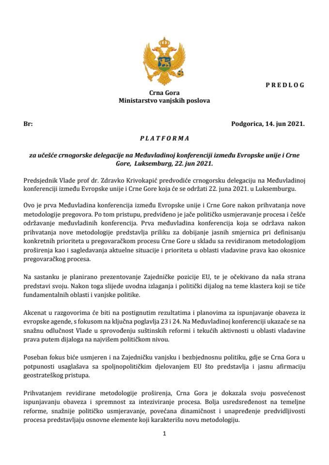 Predlog platforme za učešće crnogorske delegacije na Međuvladinoj konferenciji između Evopske unije i Crne Gore, Luksemburg, 22. juna 2021. godine