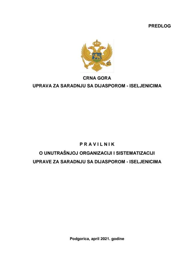 Predlog pravilnika o unutrašnjoj organizaciji i sistematizaciji Uprave za saradnju sa dijasporom - iseljenicima (bez rasprave)