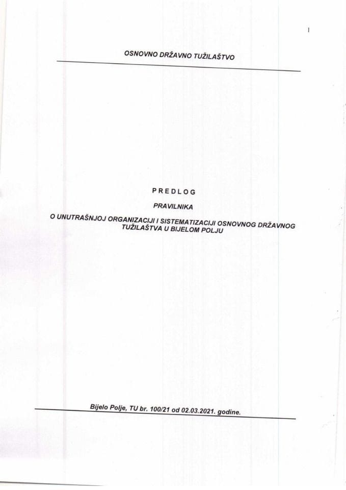 Предлог правилника о унутрашњој организацији и систематизацији Основног државног тужилаштва у Бијелом Пољу (без расправе)