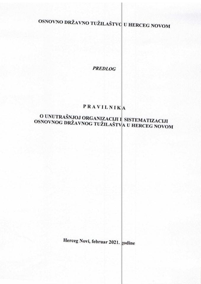 Predlog pravilnika o unutrašnjoj organizaciji i sistematizaciji Osnovnog državnog tužilaštva u Herceg Novom (bez rasprave)