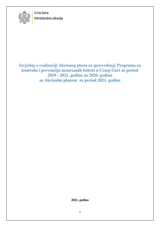 Izvještaj o realizaciji Akcionog plana za sprovođenje Programa za kontrolu i prevenciju nezaraznih bolesti u Crnoj Gori za period 2019 - 2021. godine za 2020. godinu s Predlogom akcionog plana za period 2021. godine
