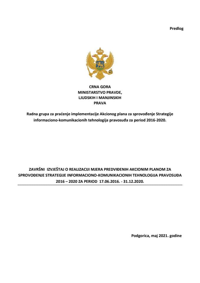 Završni izvještaj o realizaciji mjera predviđenih Akcionim planom za sprovođenje Strategije informaciono-komunikacionih tehnologija pravosuđa 2016–2020, za period 17. 6. 2016 - 31. 12. 2020. godine