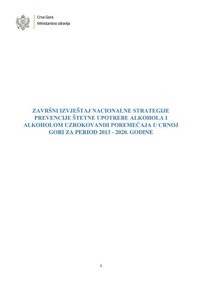 Završni izvještaj Nacionalne strategije prevencije štetne upotrebe alkohola i alkoholom uzrokovanih poremećaja u Crnoj Gori za period 2013 - 2020. godine