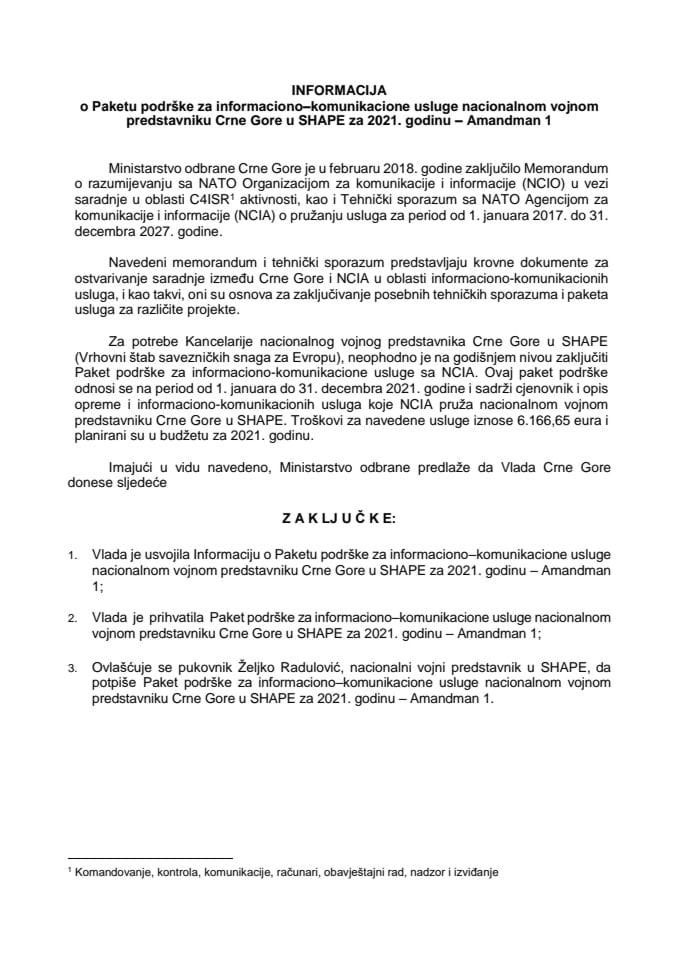 Информација о Пакету подршке за информационо-комуникационе услуге националном војном представнику Црне Горе у SHAPE за 2021. годину – Амандман 1 с Предлогом пакета подршке (без расправе)