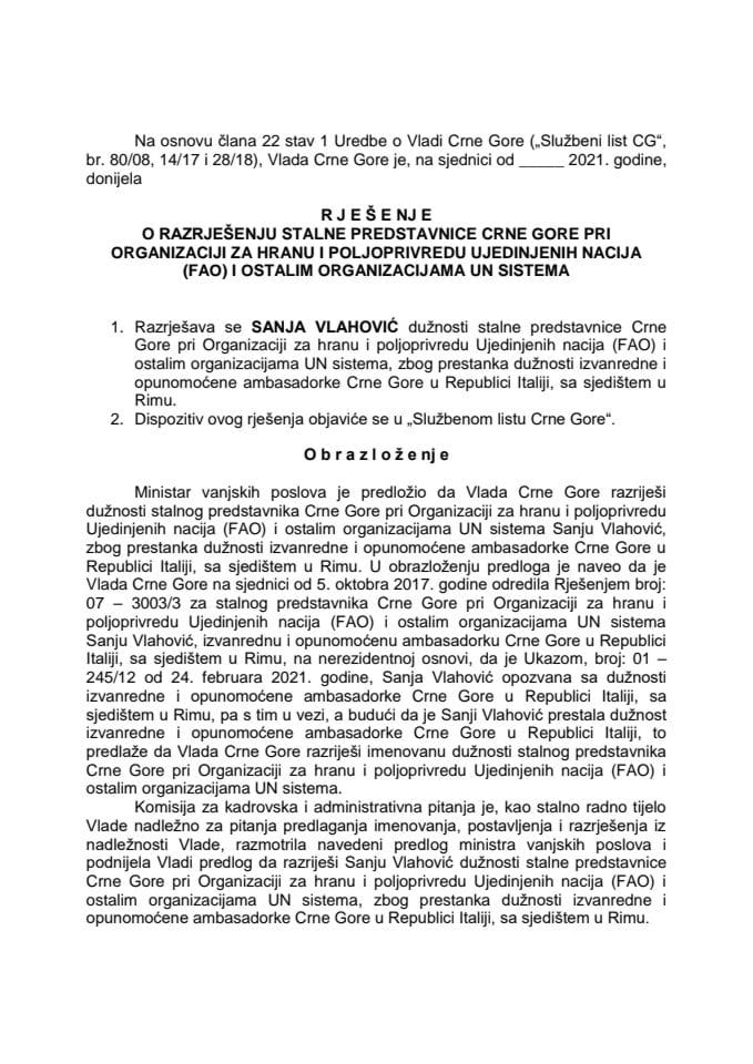 Predlog za razrješenje stalne predstavnice Crne Gore pri Organizaciji za hranu i poljoprivredu Ujedinjenih nacija (FAO) i ostalim organizacijama UN sistema