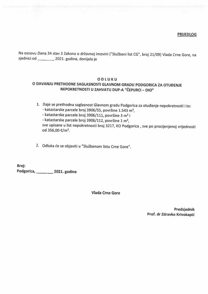 Predlog odluke o davanju prethodne saglasnosti Glavnom gradu Podgorica za otuđenje nepokretnosti u zahvatu DUP-a „Čepurci – dio“