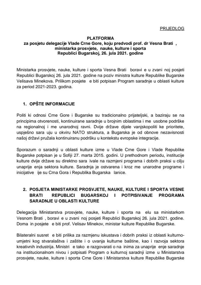 Predlog platforme za posjetu delegacije Vlade Crne Gore, koju predvodi prof. dr Vesna Bratić, ministarka prosvjete, nauke, kulture i sporta, Republici Bugarskoj, 26. jula 2021. godine