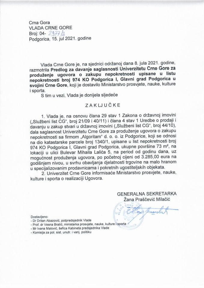 Predlog za davanje saglasnosti Univerzitetu Crne Gore za produženje ugovora o zakupu nepokretnosti upisane u listu nepokretnosti broj 974 KO Podgorica I, Glavni grad Podgorica u svojini Crne Gore (bez rasprave) - zaključci
