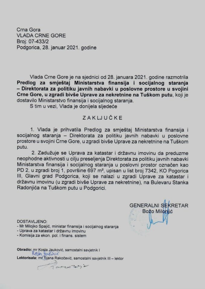 Предлог за смјештај Министарства финансија и социјалног старања - Директората за политику јавних набавки у пословне просторе у својини Црне Горе, у згради бивше Управе за некретнине на Тушком путу (без расправе) - закључак