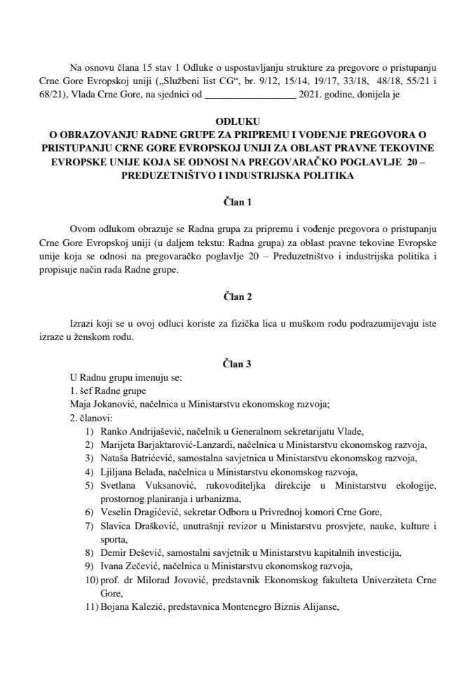 Predlog odluke o obrazovanju Radne grupe za pripremu i vođenje pregovora o pristupanju Crne Gore Evropskoj uniji za oblast pravne tekovine Evropske unije koja se odnosi na pregovaračko poglavlje 20 - Preduzetništvo i industrijska politika