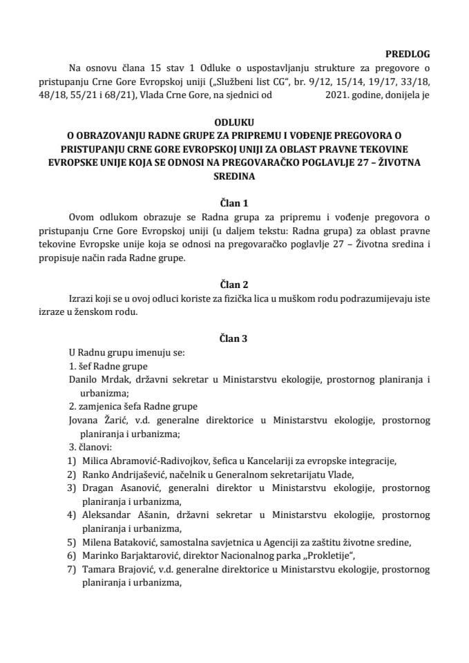 Predlog odluke o obrazovanju Radne grupe za pripremu i vođenje pregovora o pristupanju Crne Gore Evropskoj uniji za oblast pravne tekovine Evropske unije koja se odnosi na pregovaračko poglavlje 27 - Životna sredina