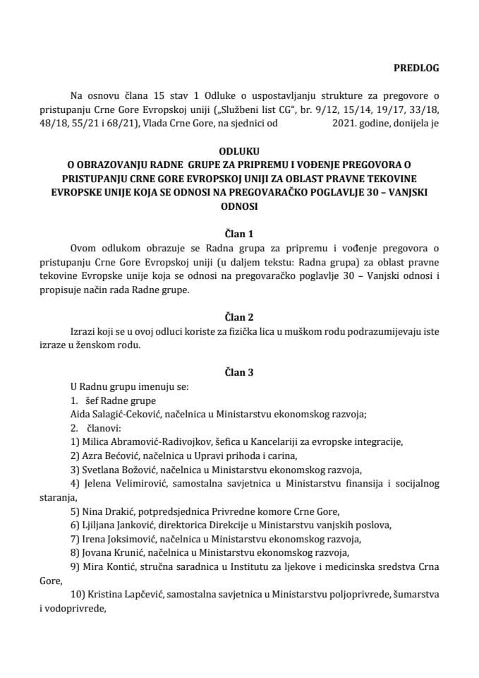 Predlog odluke o obrazovanju Radne grupe za pripremu i vođenje pregovora o pristupanju Crne Gore Evropskoj uniji za oblast pravne tekovine Evropske unije koja se odnosi na pregovaračko poglavlje 30 - Vanjski odnosi
