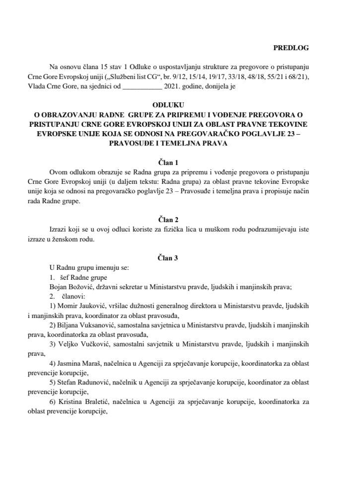 Predlog odluke o obrazovanju Radne grupe za pripremu i vođenje pregovora o pristupanju Crne Gore Evropskoj uniji za oblast pravne tekovine Evropske unije koja se odnosi na pregovaračko poglavlje 23 – Pravosuđe i temeljna prava