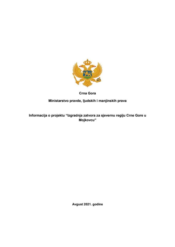 Informacija o implementaciji Projekta „Izgradnja zatvora za sjevernu regiju Crne Gore u Mojkovcu“