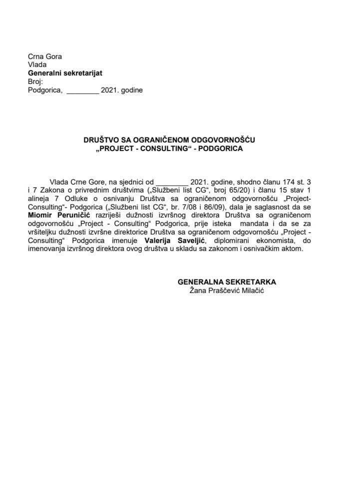 Predlog odluke o razrješenju izvršnog direktora Društva sa ograničenom odgovornošću Project Consulting Podgorica i Predlog odluke o imenovanju vršioca dužnosti izvršnog direktora Društva sa ograničenom odgovornošću