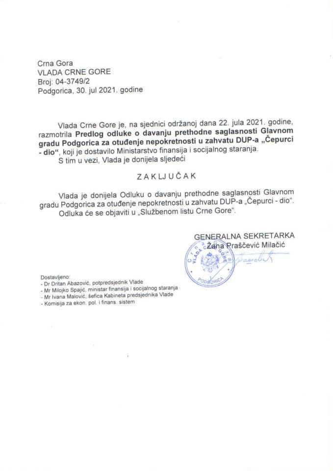 Предлог одлуке о давању претходне сагласности Главном граду Подгорица за отуђење непокретности у захвату ДУП-а „Чепурци – дио“ - закључци