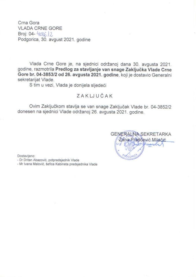 Предлог за стављање ван снаге Закључка Владе Црне Горе, број: 04-3853/2, са сједнице од 26. августа 2021. године - закључци