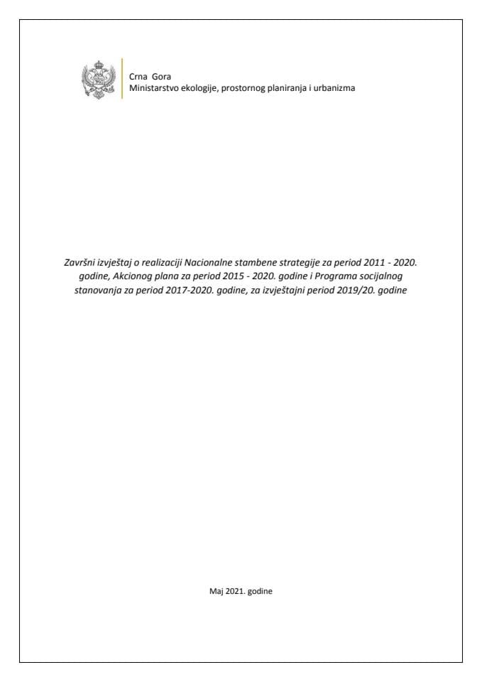 Завршни извјештај о реализацији Националне стамбене стратегије за период 2011 - 2020. године, Акционог плана за период 2015 - 2020. године и Програма социјалног становања за период 2017-2020. године, за извјештајни период 2019/20. године (без расправе)