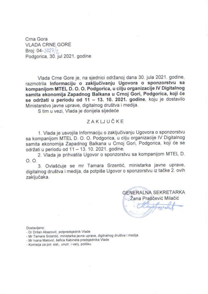 Информација о закључивању Уговора о спонзорству са компанијом MTEL DOO Подгорица, у циљу организације  IV, Дигиталног самита економија Западног Балкана у Црној Гори, Подгорица, који ће се одржати у периоду од 11. до 13. 10. 2021. године (без расправе) - закључци