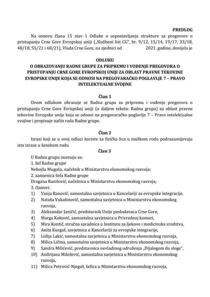 Predlog odluke o obrazovanju Radne grupe za pripremu i vođenje pregovora o pristupanju Crne Gore Evropskoj uniji za oblast pravne tekovine Evropske unije koja se odnosi na pregovaračko poglavlje 7 – Pravo intelektualne svojine