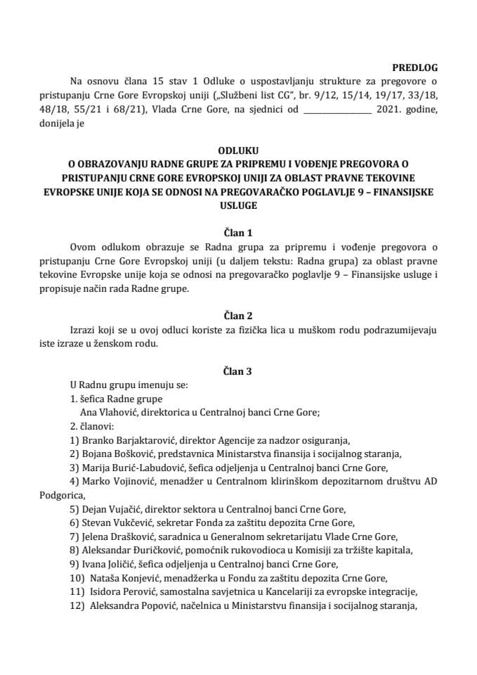Предлог одлуке о образовању Радне групе за припрему и вођење преговора о приступању Црне Горе Европској унији за област правне тековине Европске уније која се односи на преговарачко поглавље 9 – Финансијске услуге