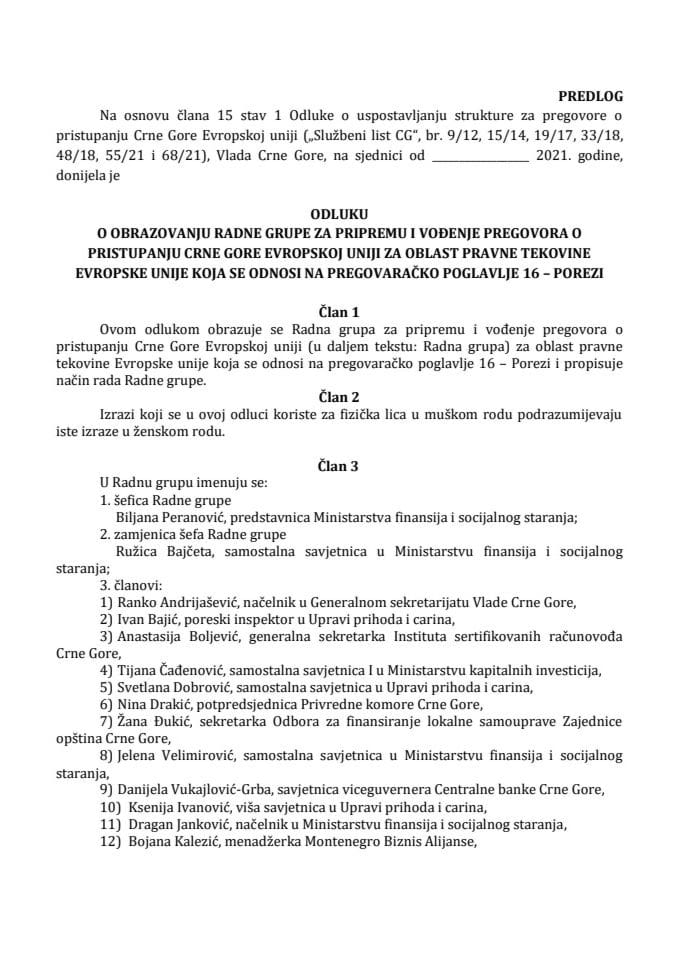 Предлог одлуке о образовању Радне групе за припрему и вођење преговора о приступању Црне Горе Европској унији за област правне тековине Европске уније која се односи на преговарачко поглавље 16 – Порези