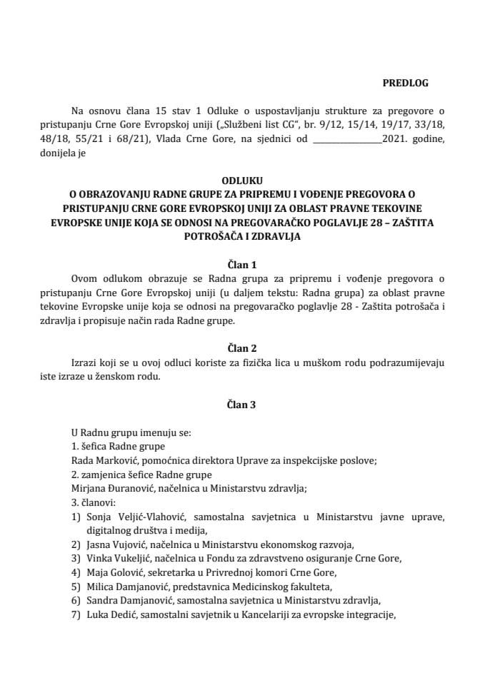 Predlog odluke o obrazovanju Radne grupe za pripremu i vođenje pregovora o pristupanju Crne Gore Evropskoj uniji za oblast pravne tekovine Evropske unije koja se odnosi na pregovaračko poglavlje 28 – Zaštita potrošača i zdravlja