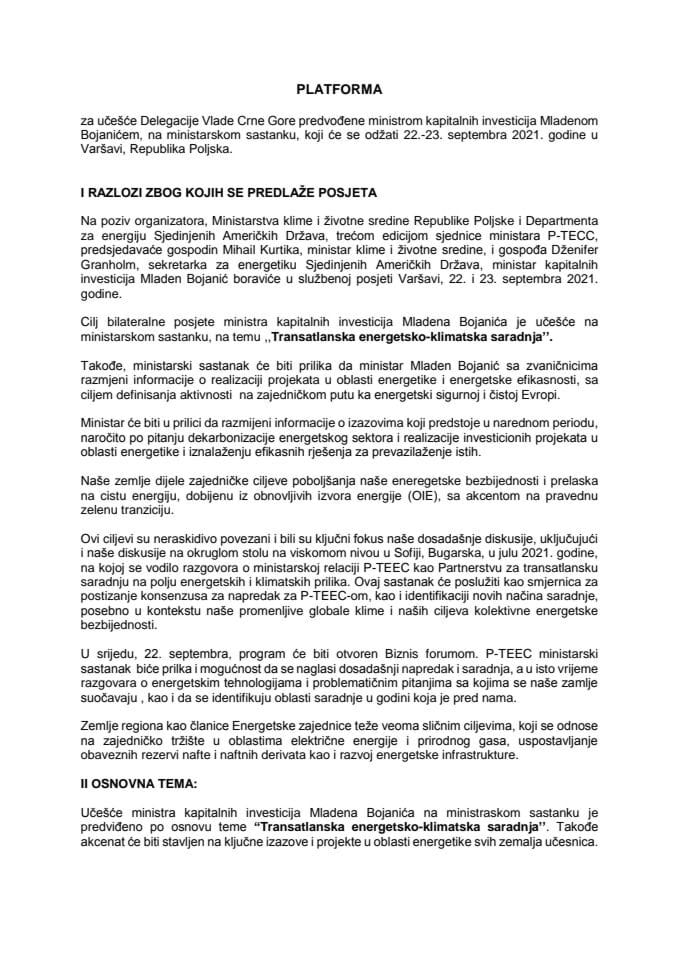Predlog platforme za učešće delegacije Vlade Crne Gore predvođene ministrom kapitalnih investicija Mladenom Bojanićem na ministarskom sastanku, koji će se odžati 22. i 23. septembra 2021. godine u Varšavi, Republika Poljska (bez rasprave)