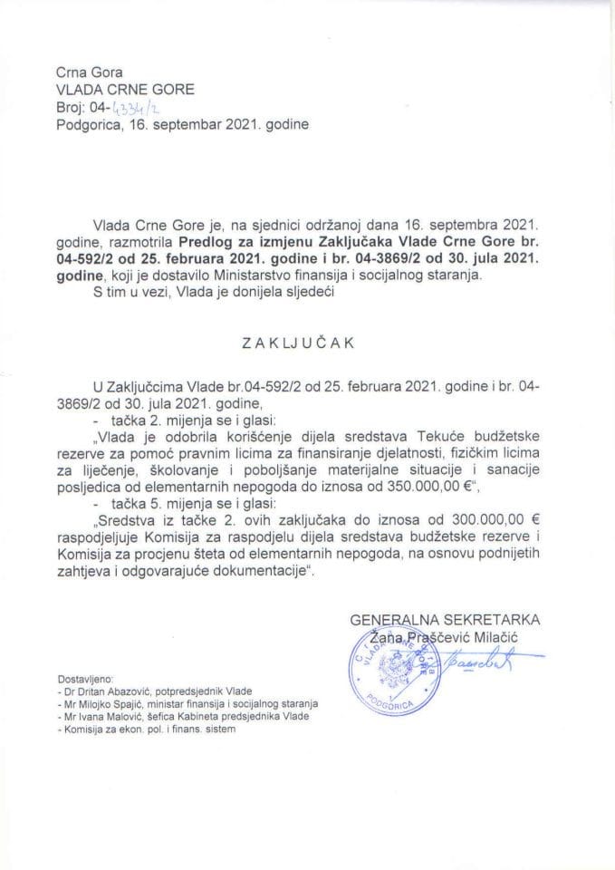 Предлог за измјену Закључака Владе Црне Горе, број: 04-592/2, од 25. фебруара 2021. године и број: 04-3869/2, од 30. јула 2021. године (без расправе) - закључци