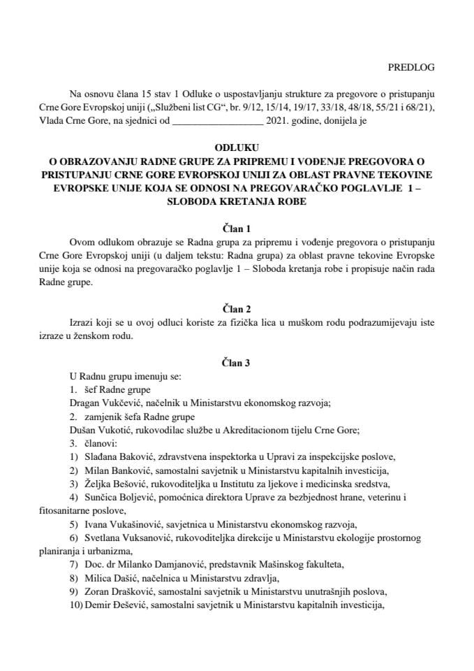 Predlog odluke o obrazovanju Radne grupe za pripremu i vođenje pregovora o pristupanju Crne Gore Evropskoj uniji za oblast pravne tekovine Evropske unije koja se odnosi na pregovaračko poglavlje 1 – Sloboda kretanja robe