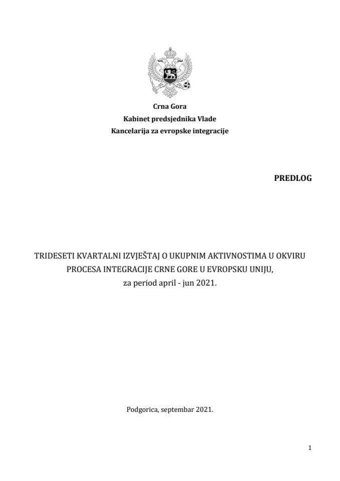 Trideseti kvartalni izvještaj o ukupnim aktivnostima u okviru procesa integracije Crne Gore u Evropsku uniju za period april – jun 2021.