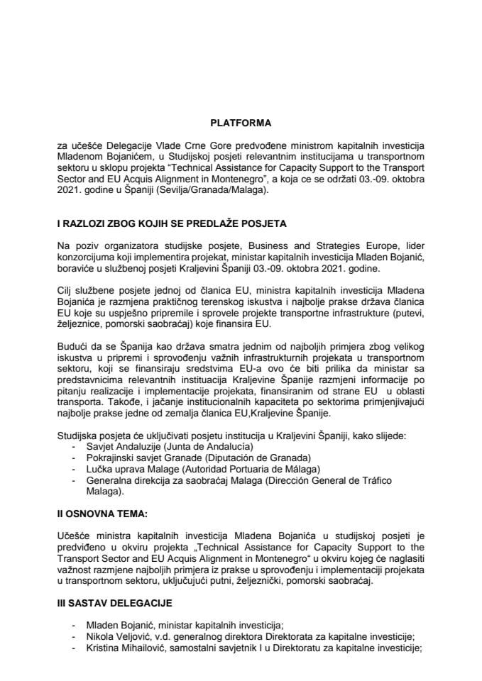 Predlog za učešće delegacije Vlade Crne Gore predvođene ministrom kapitalnih investicija Mladenom Bojanićem, u Studijskoj posjeti relevantnim institucijama u transportnom sektoru u sklopu projekta „Technical Assistance for Capacity Support to the Transport Sector and EU Acquis Alignment in Montenegro”, od 3. do 9. oktobra 2021. godine, u Kraljevini Španiji (Sevilja/Granada/Malaga) (bez rasprave)