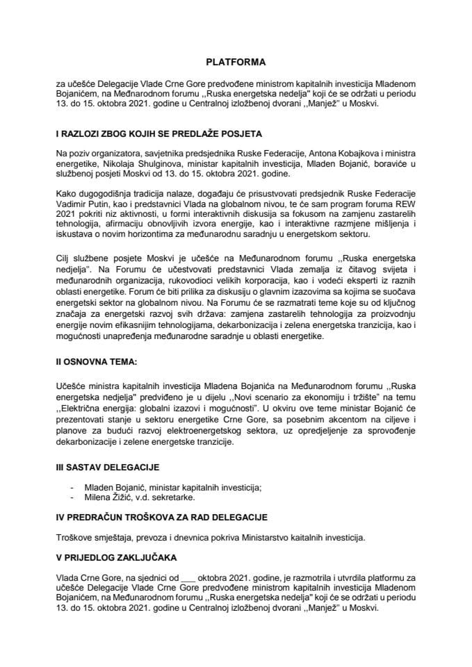 Предлог платформе за учешће делегације Црне Горе предвођене Младеном Бојанићем, министром капиталних инвестиција, на Међународном форуму „Руска енергетска недеља“, од 13. до 15. октобра 2021. године у Москви, Руска Федерација