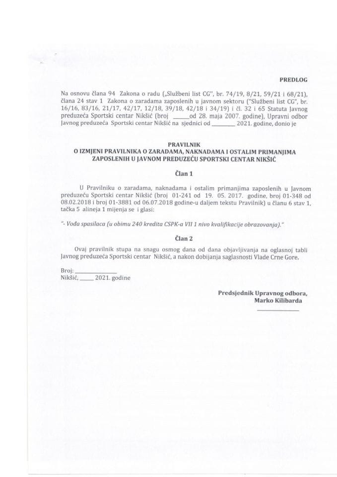 Predlog pravilnika o izmjeni Pravilnika o zaradama, naknadama i ostalim primanjima zaposlenih u Javnom preduzeću Sportski centar Nikšić
