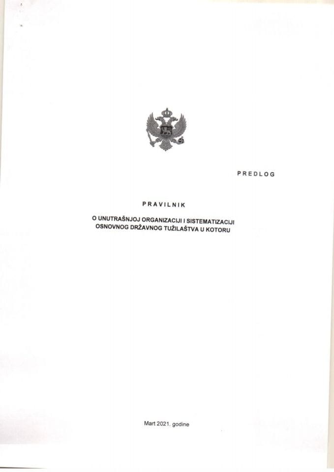 Predlog pravilnika o unutrašnjoj organizaciji i sistematizaciji Osnovnog državnog tužilaštva u Kotoru