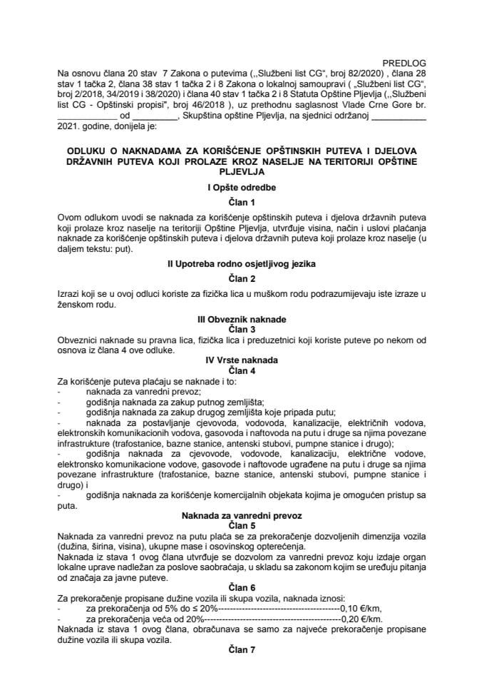 Predlog odluke o naknadama za korišćenje opštinskih puteva i djelova državnih puteva koji prolaze kroz naselje na teritoriji Opštine Pljevlja (bez rasprave)