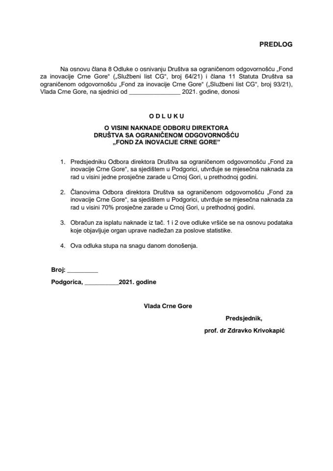 Predlog odluke o visini naknada za Odbor direktora Društva sa ograničenom odgovornošću „Fond za inovacije Crne Gore“ Podgorica