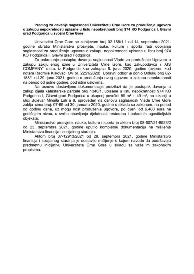 Predlog za davanje saglasnosti Univerzitetu Crne Gore za produženje ugovora o zakupu nepokretnosti upisane u list nepokretnosti broj 974 KO Podgorica I, Glavni grad Podgorica u svojini Crne Gore