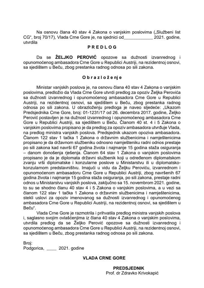 Предлог за опозив изванредног и опуномоћеног амбасадора Црне Горе у Републици Аустрији, на резидентној основи, са сједиштем у Бечу