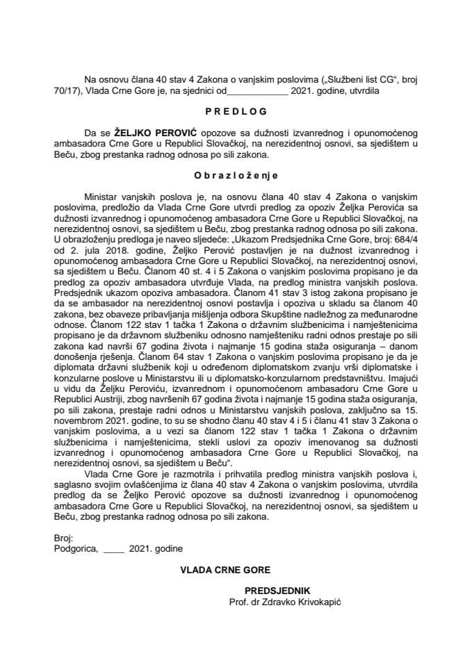 Predlog za opoziv izvanrednog i opunomoćenog ambasadora Crne Gore u Republici Slovačkoj, na nerezidentnoj osnovi, sa sjedištem u Beču