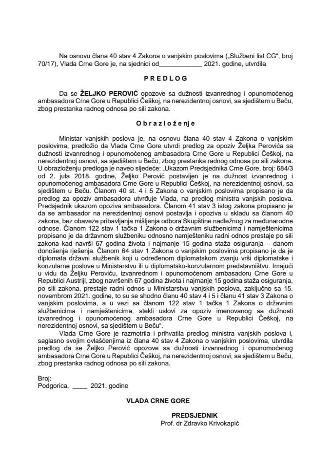 Predlog za opoziv izvanrednog i opunomoćenog ambasadora Crne Gore u Republici Češkoj, na nerezidentnoj osnovi, sa sjedištem u Beču