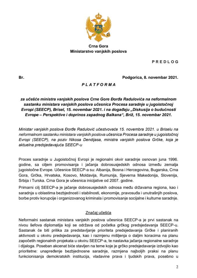 Предлог платформе за учешће Ђорђа Радуловића, министра вањских послова, на неформалном састанку министара вањских послова учесница Процеса сарадње у југоисточној Европи (SEECP), Брисел, 15. новембар 2021. године