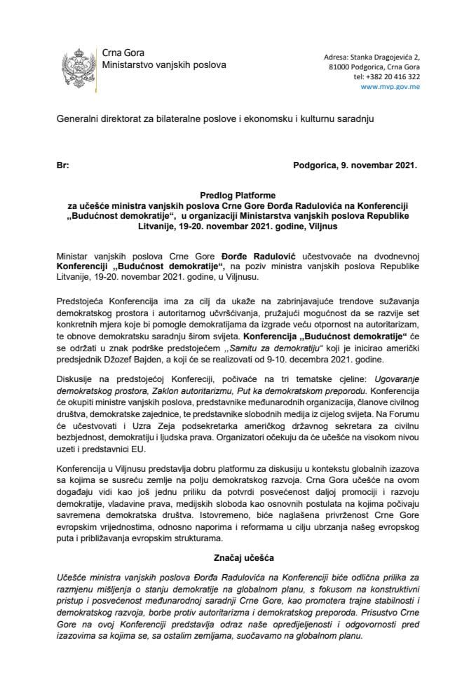 Predlog platforme za učešće Đorđa Radulovića, ministra vanjskih poslova, na Konferenciji „Budućnost demokratije”, u organizaciji Ministarstva vanjskih poslova Republike Litvanije, 19. i 20. novembar 2021. godine, Viljnus